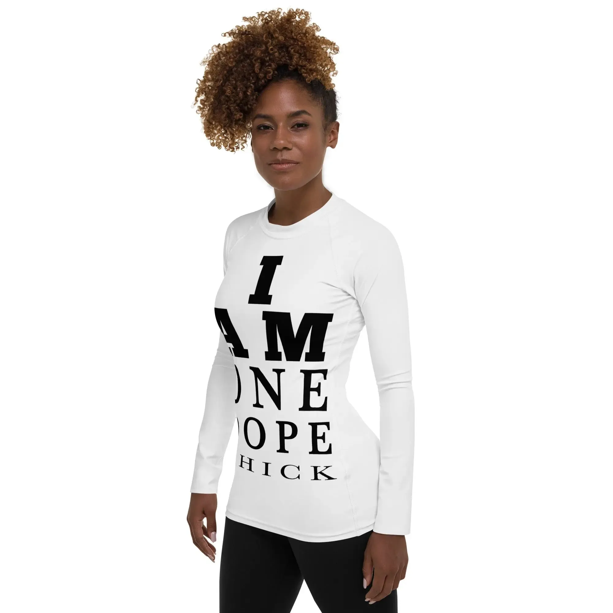 I Am One Dope Chick Rash Guard