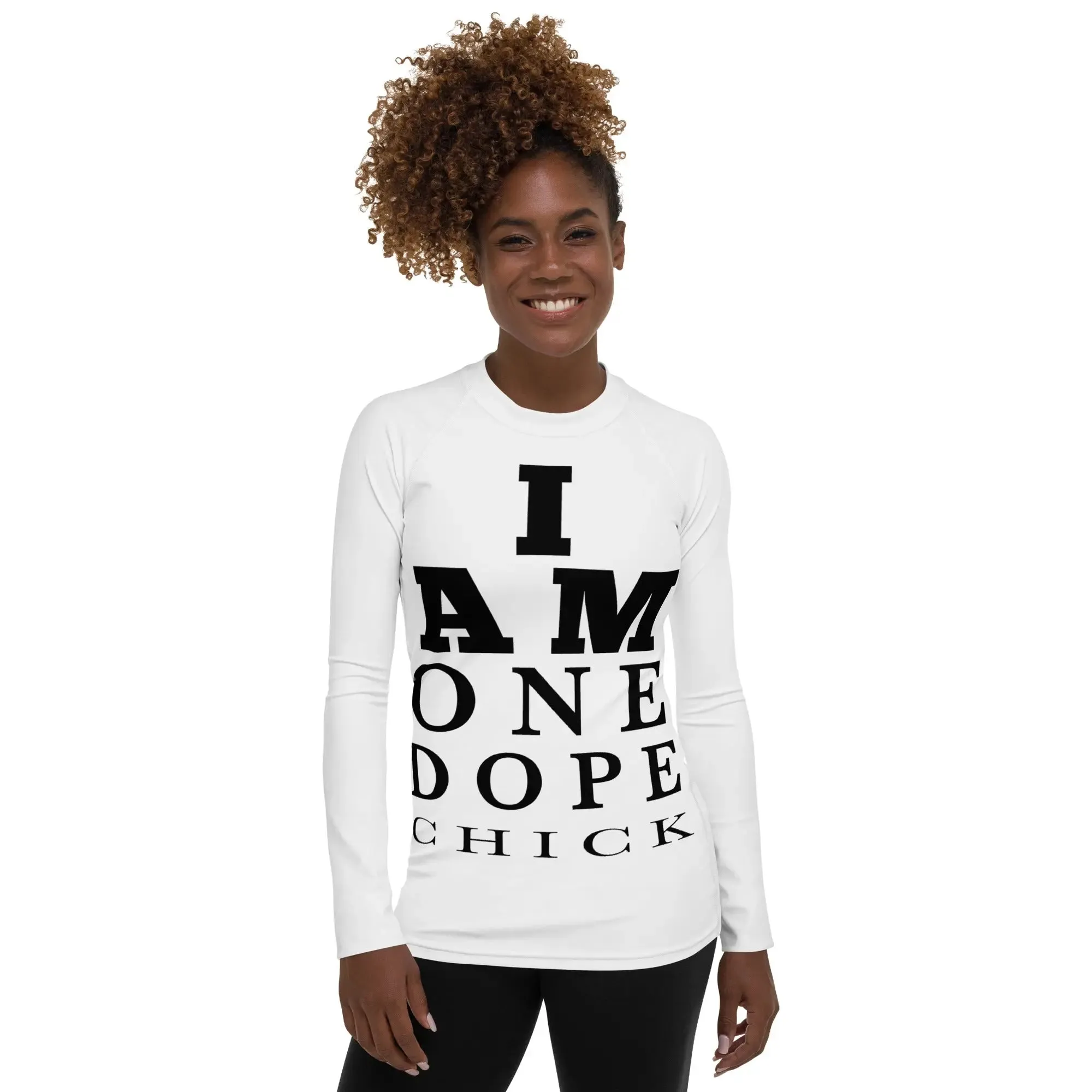 I Am One Dope Chick Rash Guard