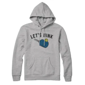 Let’s Dink Hoodie