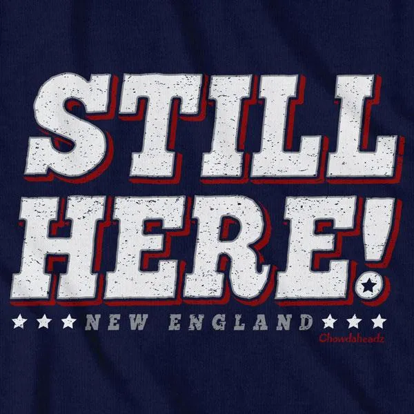 Still Here New England T-Shirt