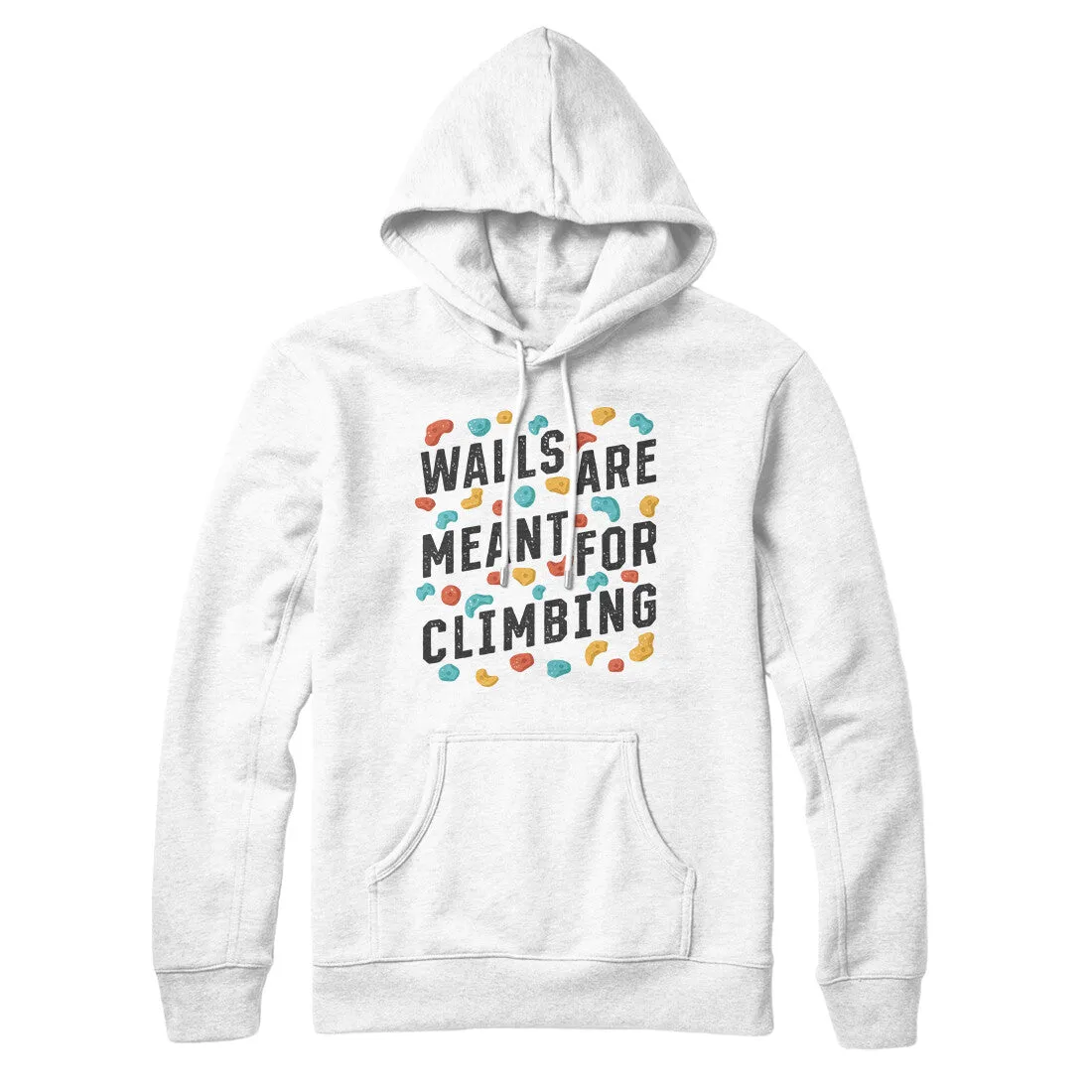 Walls Are Meant For Climbing Hoodie
